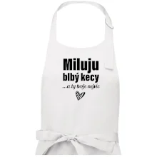 Miluju blbý kecy