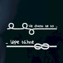 Ve dvou se to lépe táhne