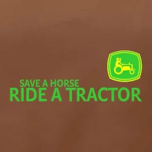 Save horse, ride tractor