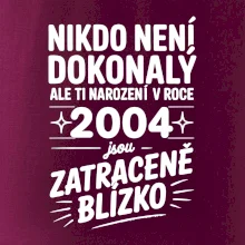 Nikdo není dokonalý ale ti narození v roce 2004 jsou zatraceně blízko