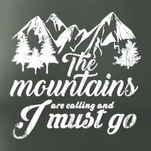 The mountains are calling and i must go