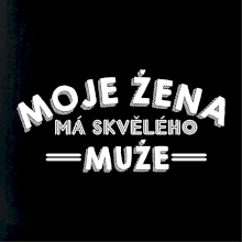 Moje žena má skvělého muže