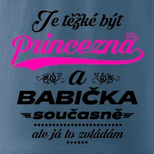Je těžké být princezna - babička