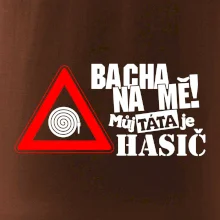 Bacha na mě! Můj táta je hasič