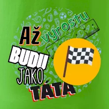 Až vyrostu budu jako táta - závodník