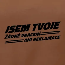 Jsem tvoje žádné vracení