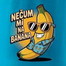 Nečum mi na banána
