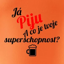 Já piju - tvoje superschopnost? šikmý nápis
