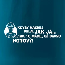 Kuchař - kdyby každej dělal jak já, tak to máme už dávno hotový
