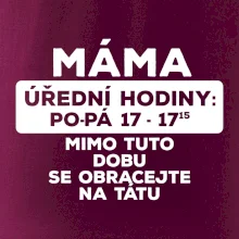 Máma - úřední hodiny