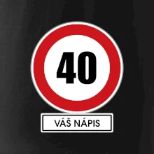 Dopravní značka - rychlost 40 - váš nápis