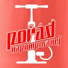 Pořád napumpovanej