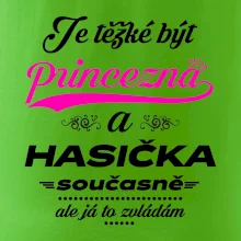 Je těžké být princezna - Hasička