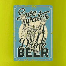 Save water drink beer poster