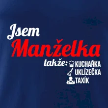 Jsem manželka-uklizečka-kuchařka-taxík Jsem manželka-uklizečka-kuchařka-taxík