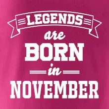 Legends are born in November Legends are born in November