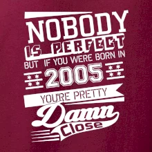 Nobody is perfect - 2005