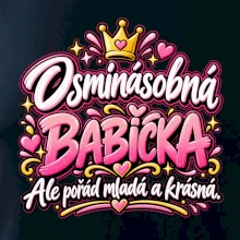 Osminásobná babička Ale pořád mladá a krásná