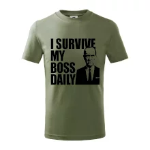 I survive my boss daily