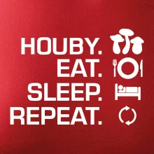 Houby Eat Sleep Repeat
