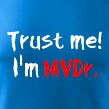 Trust me I´m  MVDr. / Věř mi jsem MVDr.