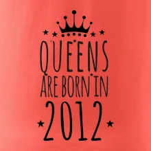 Queens are born in 2012