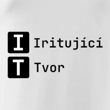 IT Nápis Iritující Tvor