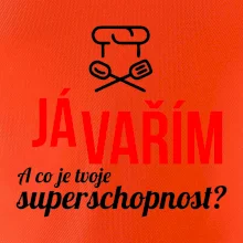 Já vařím - tvoje superschopnost? rovný nápis