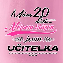 Mám 20 dětí, jsem učitelka