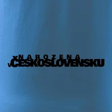 Nápis - Narozena v Československu