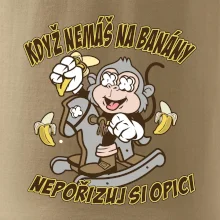 Když nemáš na banány, nepořizuj si opici