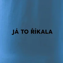 Já to říkala - tiskací