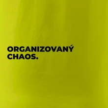 ORGANIZOVANÝ CHAOS.
