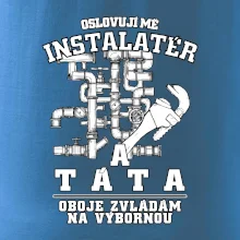 Oslovuji mě Instalatér a táta