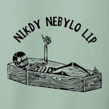 Nikdy nebylo lip