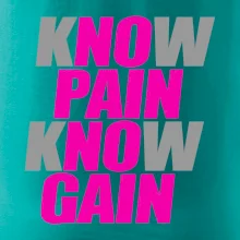 Know Pain, Know Gain