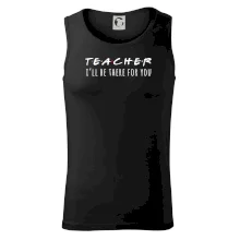 Teacher i'll be there for you