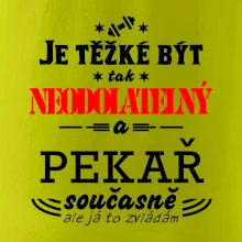 Je těžké být neodolatelný pekař