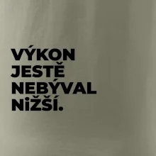 VÝKON JESTĚ NEBÝVAL NIŽŠÍ.