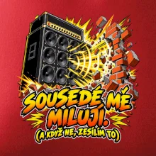 Sousedé mě milují