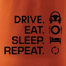 Drive eat sleep repeat