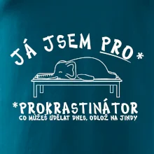 Ja jsem PRO - prokrastinace