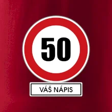 Dopravní značka - rychlost 50 - váš nápis