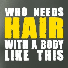 Who Needs Hair With A Body Like This