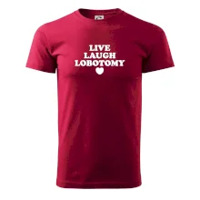 Live laugh lobotomy