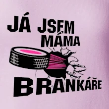 Ja jsem máma bránkáře (hokej)