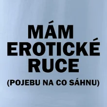 Mám erotické ruce