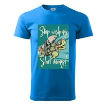 Stop wishing start doing želva