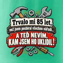 Trvalo mi  85 let, než jsem posbíral všechno nářadí