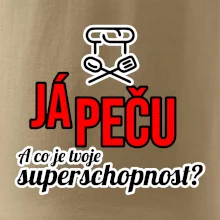 Já peču - tvoje superschopnost? rovný nápis